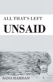 All Thats Left Unsaid - Sana Hamdan