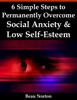 Book 6 Simple Steps to Permanently Overcome Social Anxiety & Low Self-Esteem