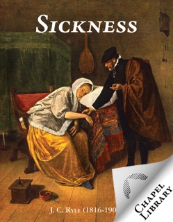 Sickness by J. C. Ryle