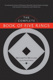 The Complete Book of Five Rings - Miyamoto Musashi & Kenji Tokitsu