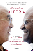El libro de la alegría - Dalai Lama, Desmond Tutu & Douglas Abrams
