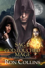 Saga of the God-Touched Mage (Vol 1-8) - Ron Collins