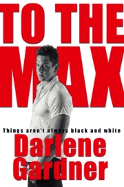 To The Max - Darlene Gardner