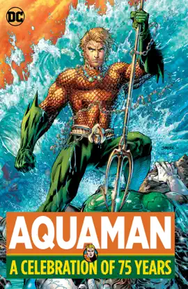 Read: Aquaman: A Celebration of 75 Book Years