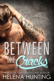 Between the Cracks - Helena Hunting