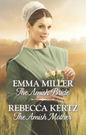 The Amish Bride & The Amish Mother - Emma Miller & Rebecca Kertz