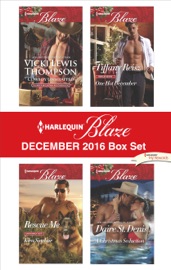 Harlequin Blaze December 2016 Box Set - Vicki Lewis Thompson, Tiffany Reisz, Kira Sinclair & Daire St. Denis
