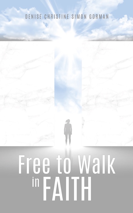 Free to Walk in Faith