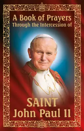 Read: A Book of Prayers Book Through the Intercession of St. John Paul II