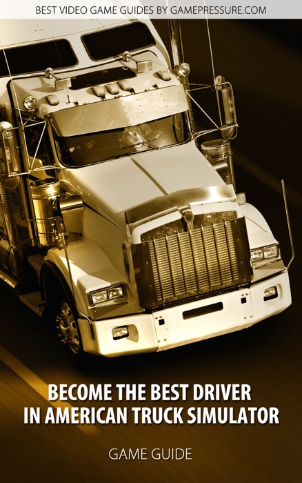 Become the Best Driver in American Truck Simulator