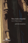 Seu rosto amanhã - vol. 1 - Javier Marías