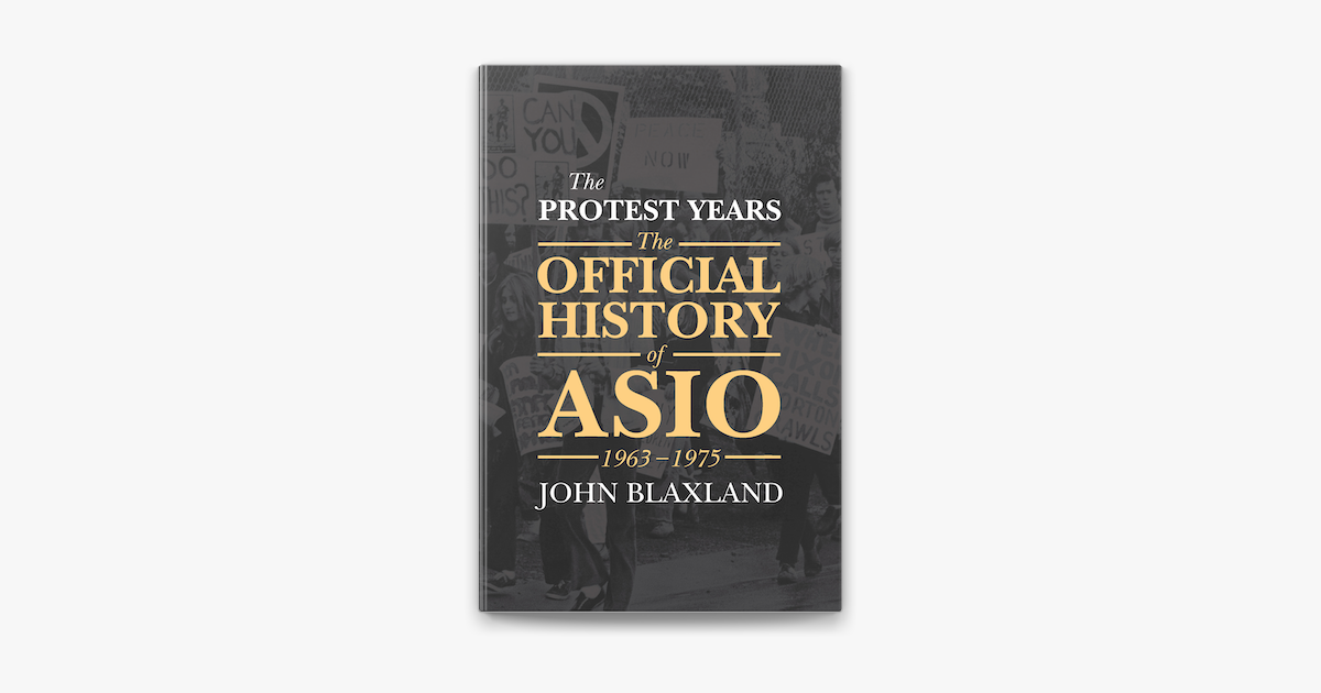 The Protest Years - John Blaxland The Protest Years - John Blaxland