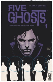 Five Ghosts - Tome 01 - Frank J. Barbiere & Chris Mooneyham