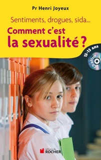 Comment c'est la sexualité ? by Pr Henri Joyeux