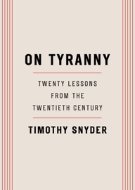 On Tyranny - Timothy Snyder