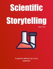 Scientific Storytelling - Mathew Pullen