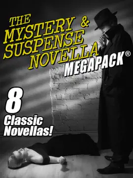 Read: Book The Mystery & Suspense Novella MEGAPACK®