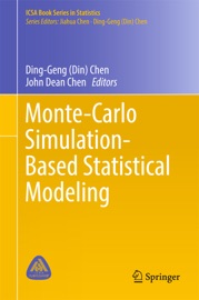 Monte-Carlo Simulation-Based Statistical Modeling - Ding-Geng (Din) Chen & John Dean Chen