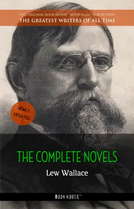 Read: Lew Wallace: The Complete Novels [newly updated] (Book House Book Publishing)