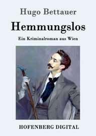 Hemmungslos - Hugo Bettauer