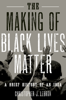 Christopher J. Lebron - The Making of Black Lives Matter artwork