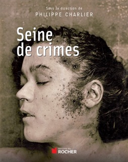 Seine de crimes by Philippe Charlier