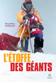 L'étoffe des géants - Bernadette McDonald