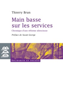 Main basse sur les services by Thierry Brun & Susan George