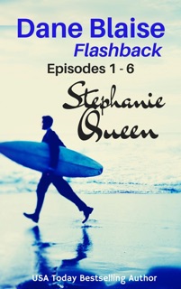 Dane Blaise: Flashback - Episodes 1 - 6 by Stephanie Queen