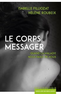 Le corps messager by Isabelle Filliozat & Hélène Roubeix