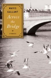 Across the Bridge - Mavis Gallant