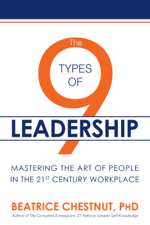 The 9 Types of Leadership: Mastering the Art of People in the 21st Century Workplace - Beatrice Chestnut Cover Art