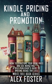 Kindle Pricing & Promotion - Alex Foster