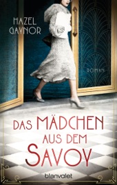 Das Mädchen aus dem Savoy - Hazel Gaynor