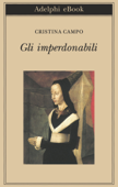 Gli imperdonabili - Cristina Campo