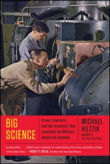 Big Science by Michael Hiltzik
