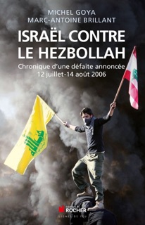 Israël contre le Hezbollah by Marc-Antoine Brillant & Michel Goya