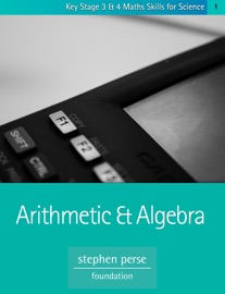 KS3 & 4 Maths Skills for Science: Arithmetic and Algebra - Aisling Brown