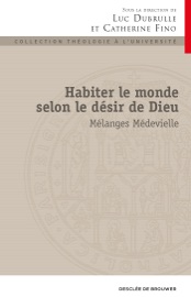 Habiter le monde selon le désir de Dieu - Luc Dubrulle, Catherine Fino & Various Authors