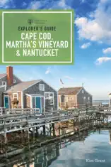 Explorer's Guide Cape Cod, Martha's Vineyard, & Nantucket (11th Edition) (Explorer's Complete)