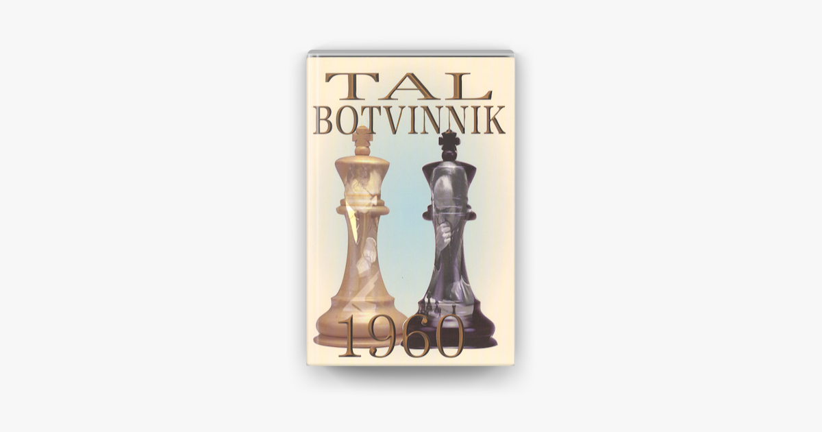 Tal Botvinnik 1960 on Apple Books