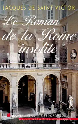 Read: Le Roman de la Rome insolite Book