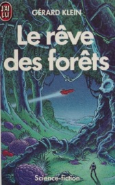 Le Rêve des forêts - Gérard Klein