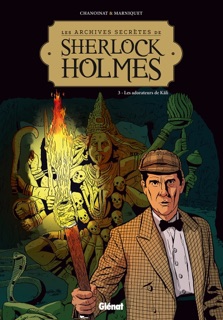 Les Archives secrètes de Sherlock Holmes - Tome 03 NE by Philippe Chanoinat, Frédéric Marniquet & Sophie Dumas