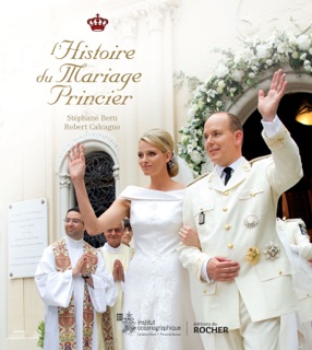 L'histoire du mariage princier by Stéphane Bern & Robert Calcagno