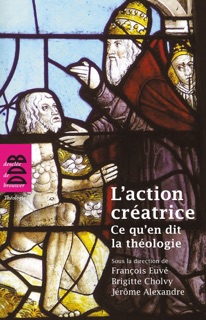L'action créatrice by Jérôme Alexandre, François Euvé, Brigitte Cholvy & Various Authors