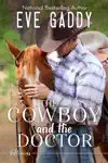 The Cowboy and the Doctor by Eve Gaddy Book Summary, Reviews and Downlod