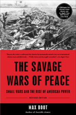 The Savage Wars Of Peace - Max Boot Cover Art