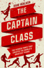 The Captain Class - Sam Walker
