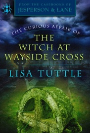 The Curious Affair of the Witch at Wayside Cross - Lisa Tuttle